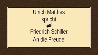 Friedrich Schiller „An die Freude“ (1785) I