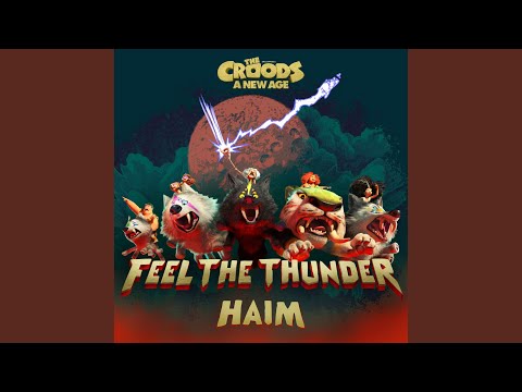 Feel The Thunder (The Croods: A New Age)