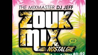 Zouk Mix Nostalgie (2012)  DJ JEFF