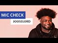 Mic Check Jooselord