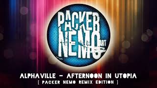 Alphaville - Afternoon In Utopia [Packer Nemo Remix Edition]