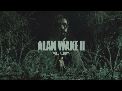 Alan Wake 2 OST Official Soundtracks Full Album All Songs Original Musical Score