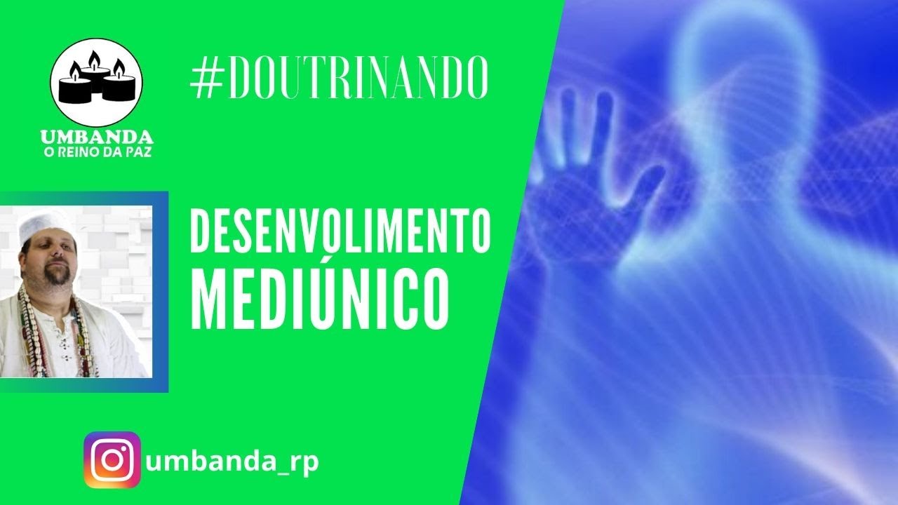 #doutrinando 08 - DESENVOLVIMENTO MEDIÚNICO.