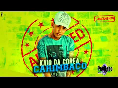 KAIO DA COREA - CARIMBAÇO (ÁUDIO OFICIAL)