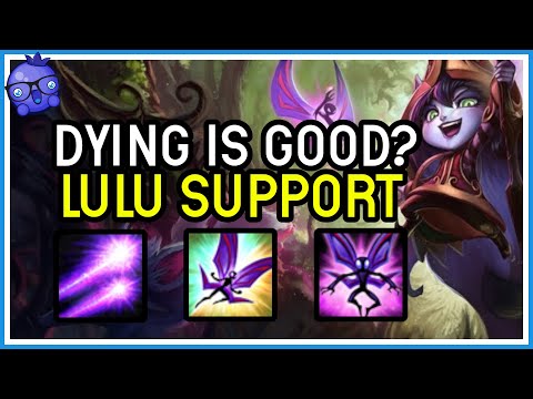Dying as Support is a GOOD thing?  - Lulu Support