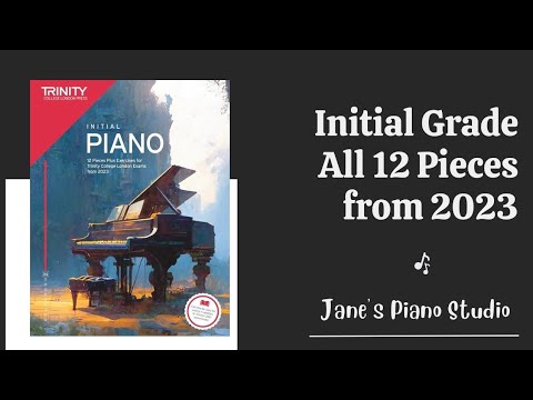 Trinity | Piano | Initial Grade from 2023 | All 12 pieces | New Syllabus 2024