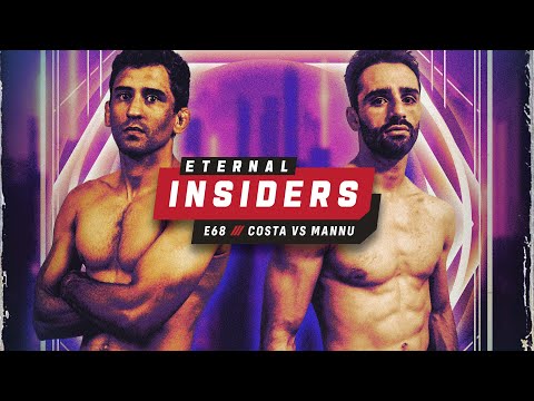 ETERNAL INSIDERS | ETERNAL MMA 68: COSTA VS MANNU