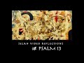 Selah Video Reflection – Psalm 13