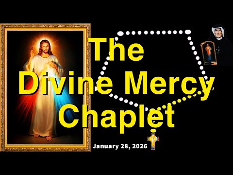 Divine Mercy Chaplet Today - Wednesday, January 28, 2026