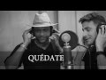 QUÉDATE - Moneda Dura feat. Descemer Bueno