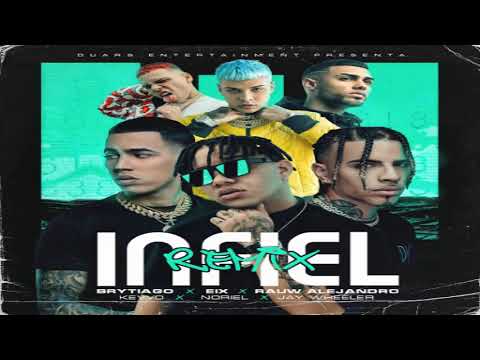 Infiel (Official Remix) - Eix Ft. Rauw Alejandro, Brytiago, Noriel, KEVVO y Jay Wheeler