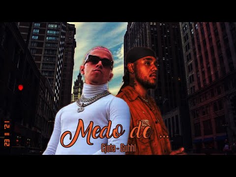 Guhhl & Cjota - Medo de ... (Legenda)