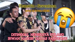 Download lagu kemarin - seventeen Cover irwan official mp3 Download lagu kemarin - seventeen Cover irwan official mp3