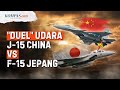 Adu J 15 China Vs F 15 Jepang Flying Shark Beijing Kunci Jet Tokyo