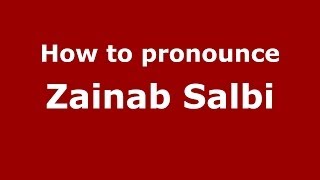 How to pronounce Zainab Salbi