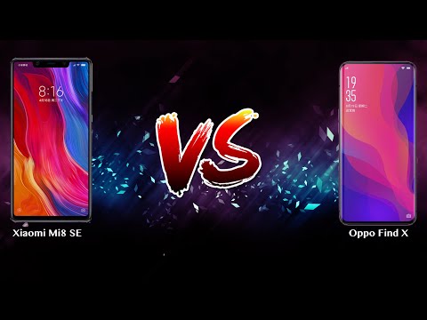 Xiaomi Mi8 SE vs Oppo Find X   - Phone battle