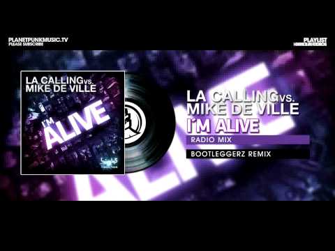 LA Calling vs. Mike De Ville - I´m Alive  - Radio Mix