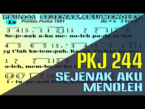 PKJ 244 - SEJENAK AKU MENOLEH