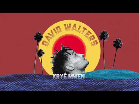 David Walters - Kryé Mwen (Official Audio)
