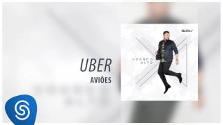 Aviões - Uber (Álbum Voando Alto) [Áudio Oficial]