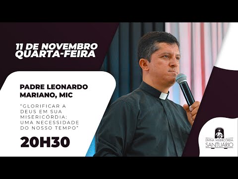 19º Congresso Nacional Divina Misericórdia | Padre Leornardo Mariano, MIC | 11/11/20