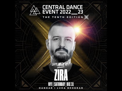 Zira - CENTRAL DANCE EVENT 2023 New Years Eve