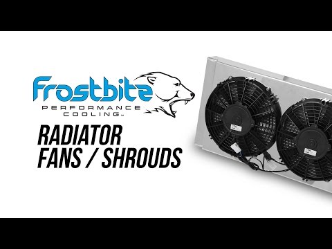 Frostbite Radiator Fans / Shrouds