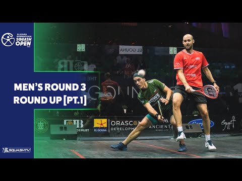 Squash: El Gouna International 2022 - Rd3 - Men's Round-Up [Pt.1]