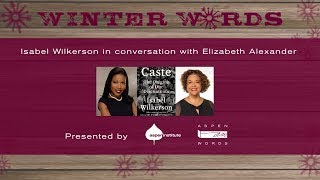Isabel Wilkerson in conversation with Elizabeth Alexander at Winter Words 2020-2021