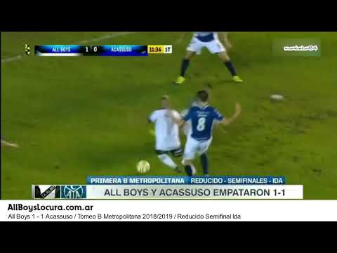 All Boys 1 - 1 Acassuso / Torneo B Metropolitana 2018/2019 / Reducido Semifinal - Ida