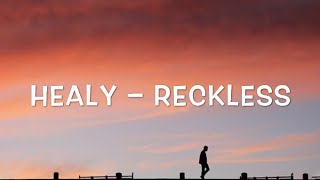 Healy - Reckless Lyrics