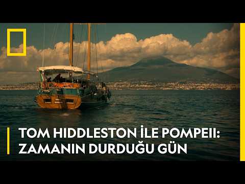 Uygarlığın Son Anları | Tom Hiddleston ile Pompeii: Zamanın Durduğu Gün | National Geographic