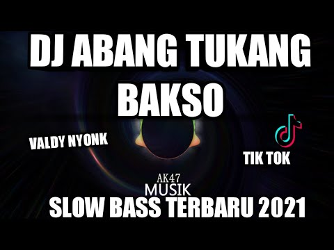 DJ Abang Tukang Bakso Slow Bass