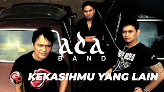 Download lagu Ada Band - Kekasihmu Yang Lain mp3