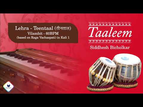 Taaleem | Live Harmonium Lehra Teentaal | Vilambit 60BPM based on Raag Vachaspati in Kali 1