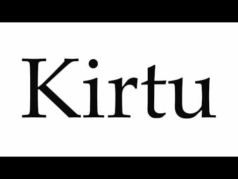 How to Pronounce Kirtu