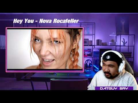 datGuy REACTS to Nova Rockafeller - Hey You