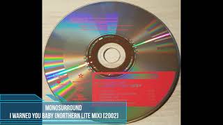 Monosurround ‎– I Warned You Baby (Northern Lite Mix) [2002]