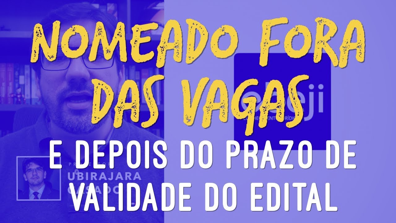 🔴 DIREITO SUBJETIVO À NOMEAÇÃO | STJ | FORA DA VAGA APÓS VALIDADE DO EDITAL | PROF UBIRAJARA CASADO