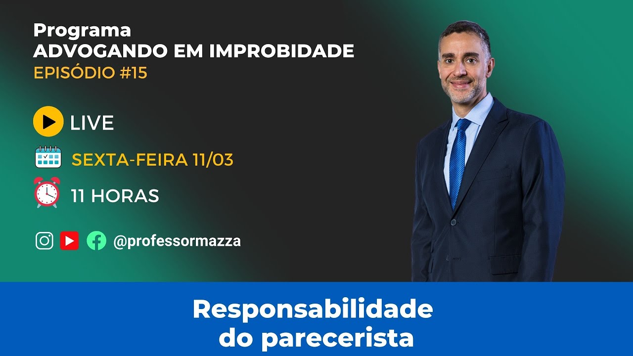 Responsabilidade do parecerista | Advogando em Improbidade | Episódio #15
