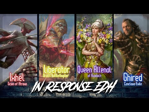 Ixhel vs Liberator vs Queen Allenal vs Ghired: EDH Gameplay