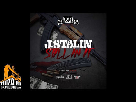 J. Stalin - Still In It (Prod. TD Slaps) [Thizzler.com Exclusive]