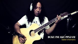 Download lagu BUKU INI AKU PINJAM - Guitar in Romantic mp3 Download lagu BUKU INI AKU PINJAM - Guitar in Romantic mp3
