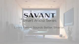 Savant Smart Audio Family