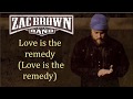 Zac Brown Band - Remedy (Lyrics Video)