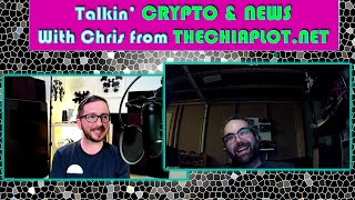 Crypto News and Chia Mining - Talkin&#39; Crypto w/ Chris @ The Chia Plot - August 2021
