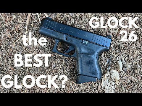 The Glock 26 is the Best Glock for the Everyday Citizen