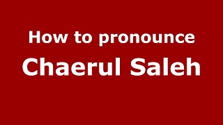 How to pronounce Chaerul Saleh