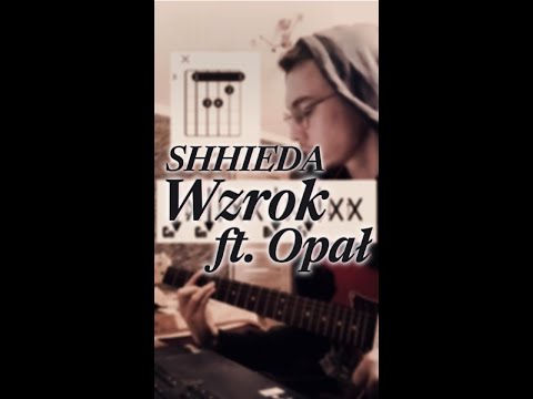 Jak zagrać SHHIEDA - Wzrok ft. Opał | Cover