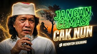 Download lagu JANGAN CEMAS! - CAK NUN mp3